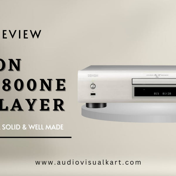 AVK'S Review: Denon DCD-800NE - Providing Much Cleaner Bass, Smoother