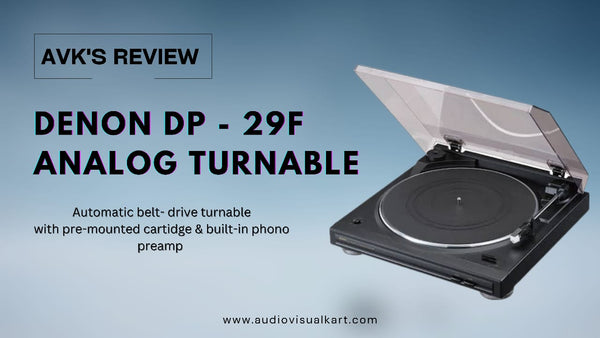 AVK’S Review: Denon DP-29F - A Turntable with Convenient Connections and Easy Operation