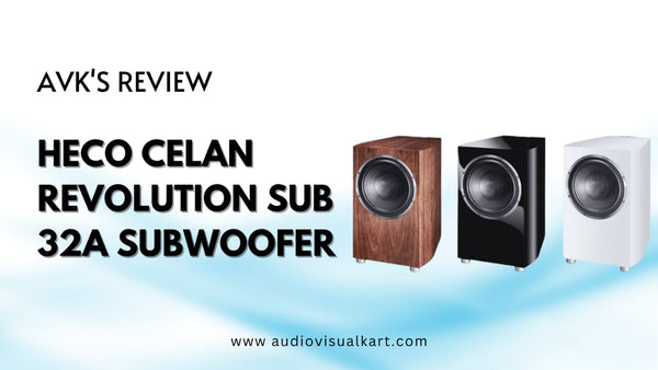 AVK’S Review: Heco Celan Revolution Sub 32A - High-Performance Powered Subwoofer with 30 cm Long-Throw Woofer and High-Power Class D Amplifier